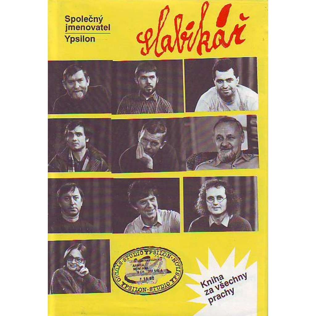 Slabikář. Společný jmenovatel Ypsilon (divadlo, poezie, mj. i Martin Dejdar, Marek Eben, Oldřich Kaiser, Jiří Lábus, Jana Synková)